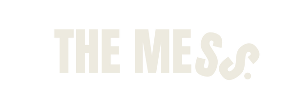 The Mess